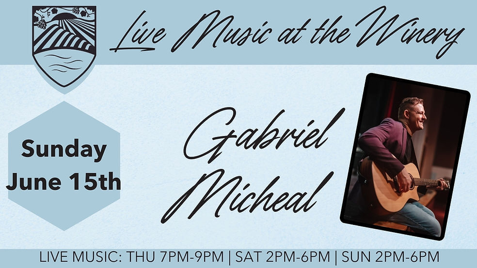 Live Music at the Winery: Gabriel Micheal 13 1a7b04 5513555acbac4fceabfe0cef237e86f9mv2